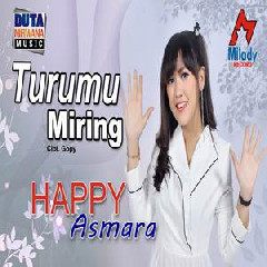 Happy Asmara - Turumu Miring