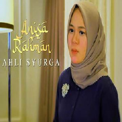Anisa Rahman - Ahli Surga