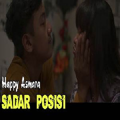 Happy Asmara - Sadar Posisi