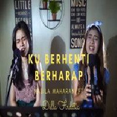 Download Lagu Nabila Maharani - Ku Berhenti Berharap Ft Della Firdatia Terbaru