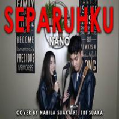 Nabila Suaka - Separuhku - Nano (Cover Ft. Tri Suaka)