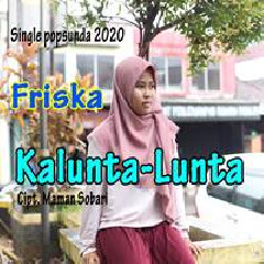 Download Lagu Friska - Kalunta Lunta Terbaru