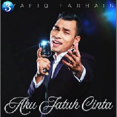 Syafiq Farhain - Aku Jatuh Cinta (New Release)