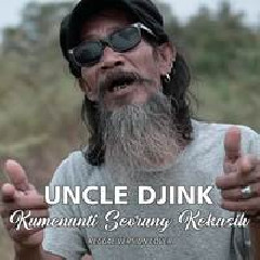 Uncle Djink - Kumenanti Seorang Kekasih (Reggae Version Cover)