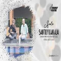 Charly Van Houten - Santuykan Aja Feat Sule