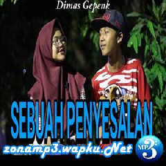 Download Lagu Dimas Gepenk - Sebuah Penyesalan - Letter For Me (Cover) Terbaru