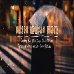 Download Lagu Dj Qhelfin - Masih Adakah Cinta Terbaru