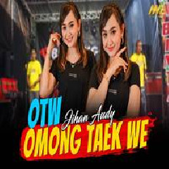 Download Lagu Jihan Audy - OTW Omong Taek We Terbaru