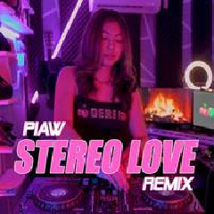 Piaw - Stereo Love Remix
