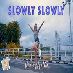 Download Lagu Mala Agatha - Slowly Slowly Terbaru