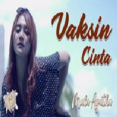 Download Lagu Mala Agatha - Vaksin Cinta Bella Nova Terbaru
