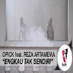 Opick - Engkau Tak Sendiri Feat Reza Artamevia