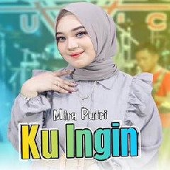 Download Lagu Mira Putri - Ku Ingin Ft Ageng Music Terbaru
