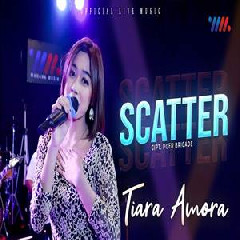 Tiara Amora - Scatter Feat New RGS