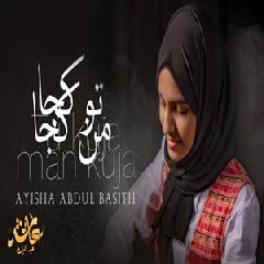 Download Lagu Ayisha Abdul Basith - Tu Kuja Man Kuja Terbaru