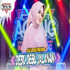 Nazia Marwiana - Debu Debu Jalanan Ft Ageng Music