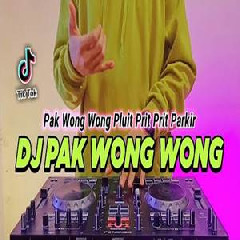 Dj Didit - Dj Pak Wong Wong Pluit Prit Prit Parkir Tiktok Viral Full Bass 2022