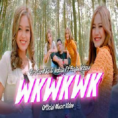 Download Lagu Fira Cantika & Nabila Cahya - Wkwkwk Ft Bajol Ndanu Terbaru