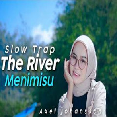Download Lagu Dj Topeng - Slow Trap Old The River X Menimisu Terbaru