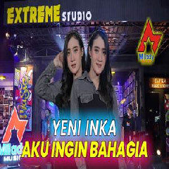 Download Lagu Yeni Inka - Aku Ingin Bahagia (Dangdut Version) Terbaru