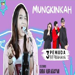 Ghina Nur Akasyah - Mungkinkah Feat 3 Pemuda Berbahaya