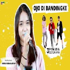 Ghina Nur Akasyah - Ojo Dibandingke Feat 3 Pemuda Berbahaya
