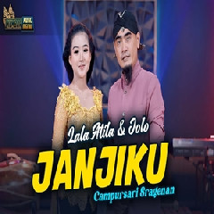 Download Lagu Lala Atila - Janjiku Ft Jolo Terbaru