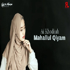 Download Lagu Ai Khodijah - Mahallul Qiyam Terbaru