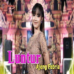 Download Lagu Ajeng Febria - Luntur Om SAVANA Blitar Terbaru