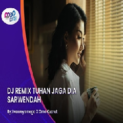 Download Lagu Sarwendah - Dj Remix Tuhan Jaga Dia Terbaru