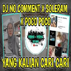 Download Lagu Mbon Mbon Remix - Dj No Comment X Soleram X Poco Poco Tiktok Terbaru 2022 Terbaru
