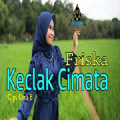Download Lagu Friska - Keclak Cimata Terbaru
