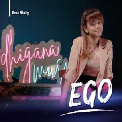 Download Lagu Esa Risty - Ego Terbaru