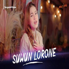 Download Lagu Sasya Arkhisna - Suwun Lorone Terbaru