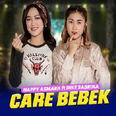 Download Lagu Happy Asmara - Care Bebek Feat Dike Sabrina Bintang Fortuna Terbaru