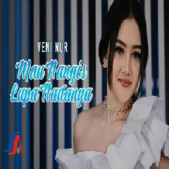 Download Lagu Veni Nur - Mau Nangis Lupa Nadanya Terbaru