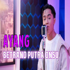 Download Lagu Betrand Putra Onsu - Ayang Terbaru