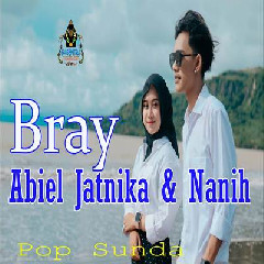 Abiel Jatnika - Bray Ft Nanih (Pop Sunda)
