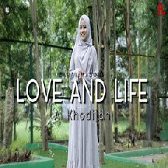 Download Lagu Ai Khodijah - Love And Life Terbaru