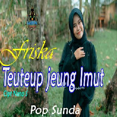 Friska - Teuteup Jeung Imut Rita Tila Cover Pop Sunda