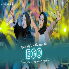 Download Lagu Mira Putri & Damara De - Ego Ft Vip Music Terbaru
