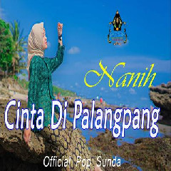 Download Lagu Nanih - Cinta Di Palangpang Pop Sunda Terbaru