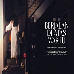 Download Lagu Raissa Anggiani - Berjalan Di Atas Waktu Terbaru