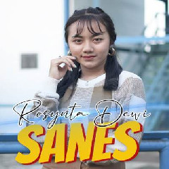 Rosynta Dewi - Sanes (Ngancani Nanging Ora Iso Nduweni)