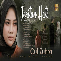Download Lagu Cut Zuhra - Jeritan Hati Terbaru