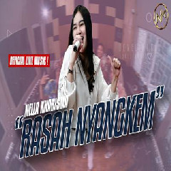 Download Lagu Nella Kharisma - Rasah Nyangkem Terbaru