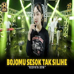 Rosynta Dewi - Bojomu Sesok Tak Silihe Feat Om Sera