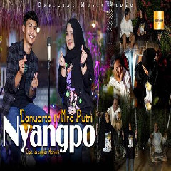 Download Lagu Danuarta - Nyangpo Ft Mira Putri Terbaru