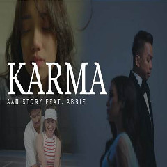 Download Lagu Aan Story - Karma Feat Abbie Terbaru
