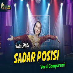 Download Lagu Lala Atila - Sadar Posisi Versi Campursari Terbaru